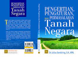 Cover PENGERTIAN, PENGATURAN, DAN PERMASALAHAN TANAH NEGARA :  EDISI REVISI / JULIUS SEMBIRING