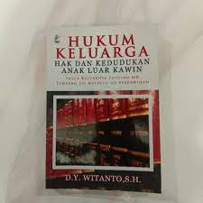 Cover HUKUM KELUARGA HAK DAN KEDUDUKAN ANAK LUAR KAWIN :  PASCA KELUARNYA KEPUTUSAN MK TENTAG UJI METERIIL UU PERKAWINAN / WITANTO