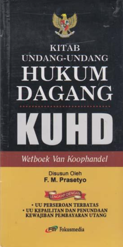 Cover KITAB UNDANG-UNDANG DAGANG :  KUHD / F.M. PRASETYO