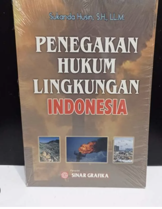 Cover PENEGAKAN HUKUM LINGKUNGAN INDONESIA / SUKANDA HUSIN, S.H., LL.M.