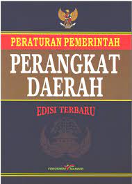 Cover PERATURAN PEMERINTAHAN PERANGKAT DAERAH :  EDISI TERBARU / INDONESIA