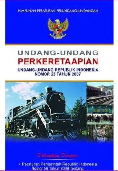 Cover UNDANG-UNDANG PERKERETAAPIAN :  UNDANG-UNDANG REPUBLIK INDONESIA NOMOR 23 TAHUN 2007 / INDONESIA