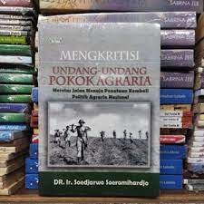 Cover MENGKRITISI UNDANG-UNDANG POKOK AGRARIA. :  MERETAS JALAN MENUJU PENATAAN KEMBALI POLITIK AGRARIA NASIONAL / DR. IR. SOEDJARWO SOEROMIHARDJO