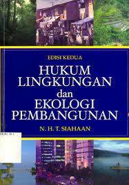 Cover HUKUM LINGKUNGAN DAN EKOLOGI PEMBANGUNAN / SIAHAAN