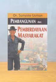 Cover PEMBANGUNAN DAN PEMBERDAYAAN MASYARAKAT / Dr. SUNYOTO USMAN