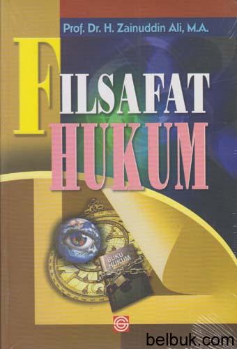 Cover FILSAFAT HUKUM / Prof. Dr. H. ZAINUDDIN ALI, M. A.