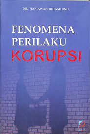Cover FENOMENA PERILAKU KORUPSI / HARIAWAN
