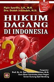 Cover HUKUM DAGANG DI INDONESIA. / PIPIN SYARIFIN,S.H.M.M