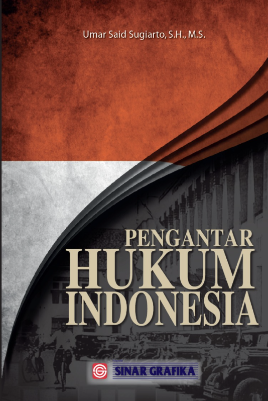 Cover PENGANTAR HUKUM INDONESIA / UMAR SAID SUGIARTO S.H., M.S.