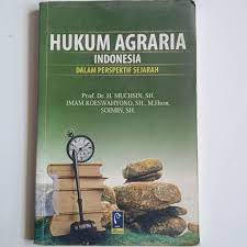 Cover HUKUM AGRARIA INDONESIA :  Dalam Perspektif Sejarah / Prof. Dr. H. Muchsin, SH.