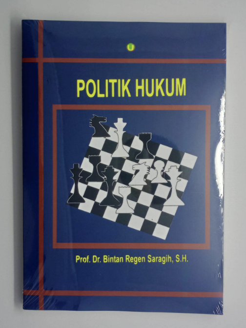 Cover POLITIK HUKUM / PROF. DR. BINTAN REGEN SARANGIH, S.H.