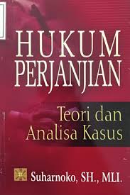 Cover HUKUM PERJANJIAN :  teori dan analisis kasus / Suharnoko, SH., MLI.
