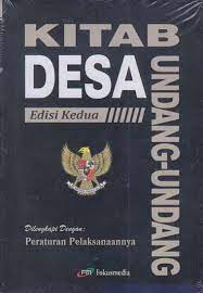 Cover KITAB UNDANG-UNDANG DESA DAN PERATURAN PELAKSANAANNYA / INDONESIA