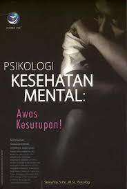 Cover PSIKOLOGI KESEHATAN MENTAL :  AWAS KESURUPAN ! / SISWANTO