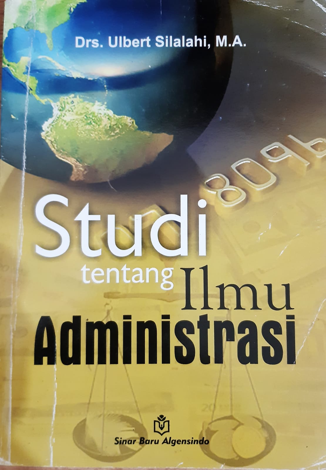 Cover Studi tentang Imu Administrasi :  - / Drs. Ulbert Silalahi, M.A.
