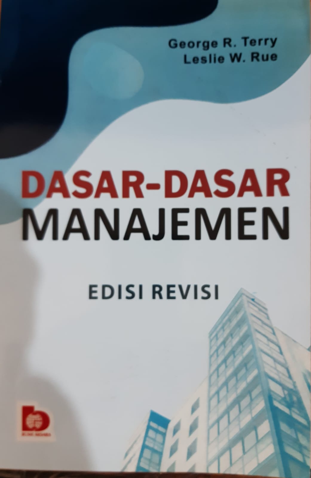Cover Dasar-Dasar Manajemen :  - / George R. Terry - Leslie W. Rue