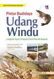 Cover PINTAR BUDIDAYA UDANG WINDU. :  LANGKAH TEPAT, PROSPEK CERAH MERAIH RUPIAH / SRI