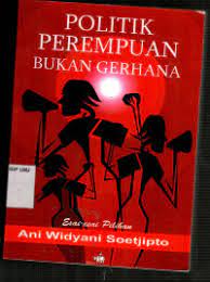 Cover POLITIK PEREMPUAN BUKAN GERHANA / ANI