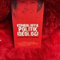 Cover KEMBALINYA POLITIK IDEOLOGI :  MANIFESTO POLITIK PDI-PERJUANGAN / DONNY GAHRAL ADIAN