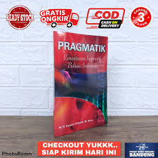 Cover PRAGMATIK :  KESANTUNAN IMPERATIF BAHASA INDONESIA / Dr. R. KUNJANA RAHARDI,M.Hum