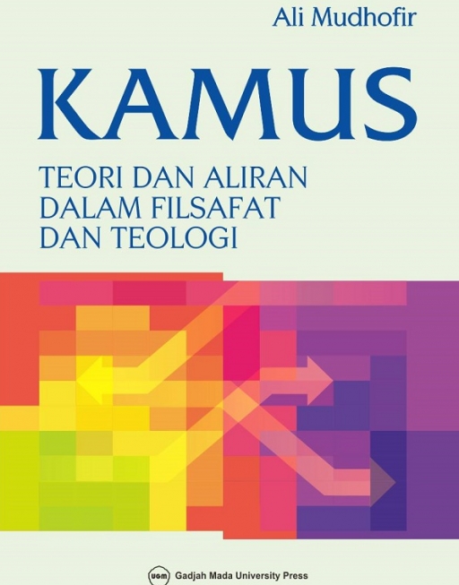 Cover KAMUS :  Teori Dan Aliran Dalam Filsafat Dan Teologi / ALI MUDHOFIR