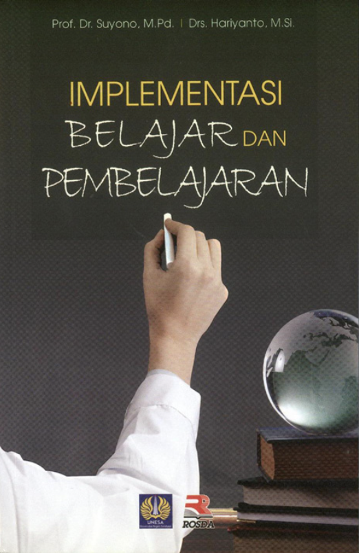 Cover IMPLEMENTASI BELAJAR DAN PEMBELAJARAN / PROF. DR. SUYONO, M.Pd.
