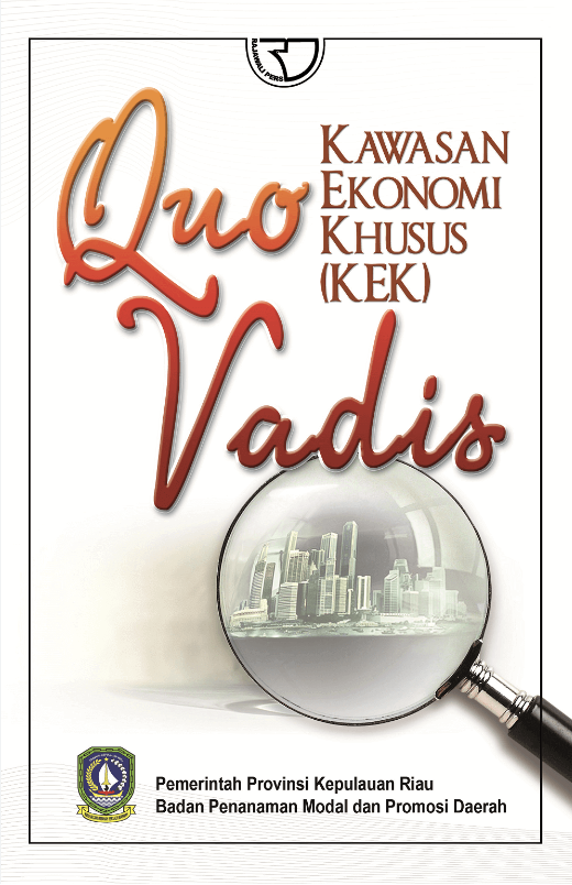 Cover QUO VADIS :  Kawasan Ekonomi Khusus (KEK) / AGUS SYARIP HIDAYAT