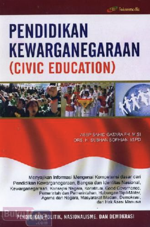 Cover PENDIDIKAN KEWARGANEGARAAN :  (Civic Education) / ASEP SAHID GATARA FH. M.Si
