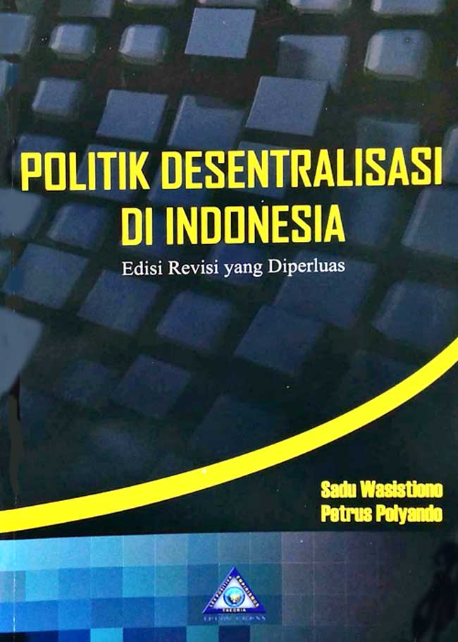 Cover POLITIK DESENTRALISASI DI INDONESIA / SADU WASISTIONO