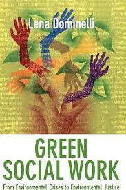 Cover GREEN SOCIAL WORK FROM ENVIRONMENTAL JUSTICE / LENA DOMINELLI