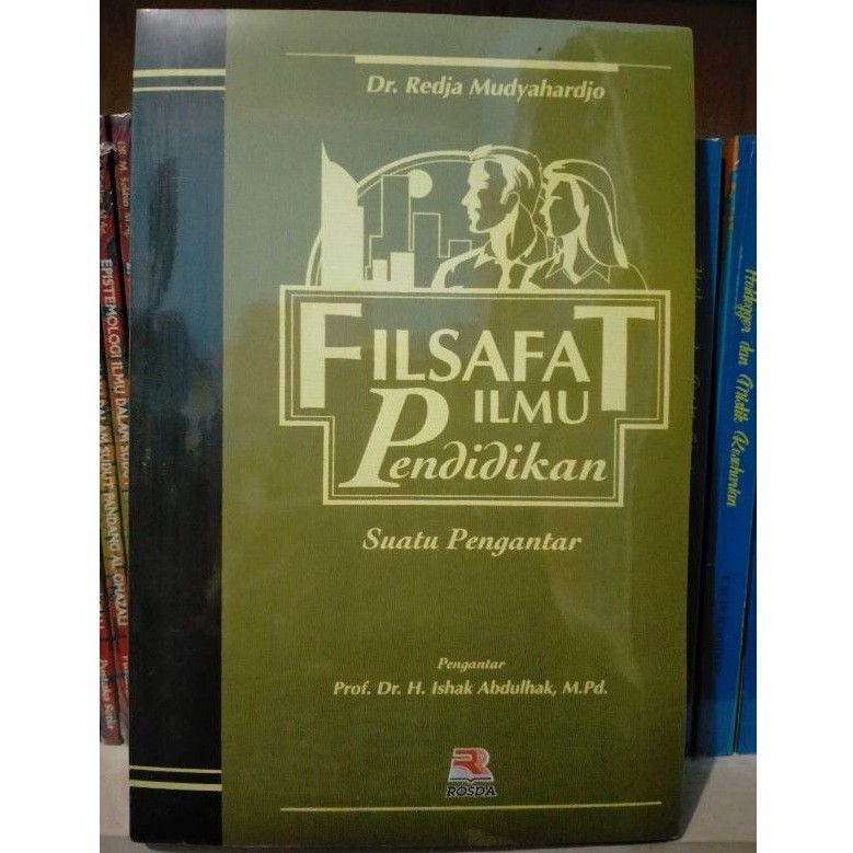 Cover FILSAFAT ILMU PENDIDIKAN :  Suatau Pengantar / Dr. REDJA MUDYAHARDJO