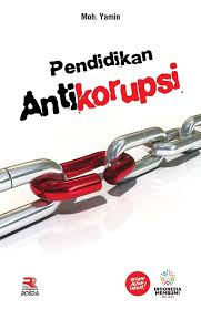 Cover PENDIDIKAN ANTI KORUPSI / MOH YAMIN