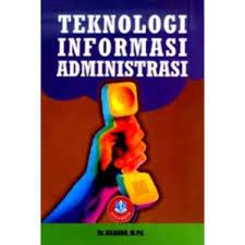 Cover TEKNOLOGI INFORMASI ADMINISTRASI / AKADUN