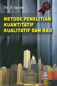 Cover METODE PENELITIAN KUANTITATIF KUALITATIF DAN R &D - :  - / SUGIYONO