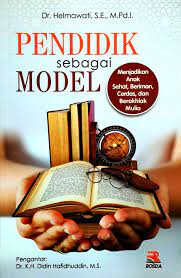 Cover PENDIDIKAN SEBAGAI MODEL :  menjadi anak sehat beriman... / HELMAWATI