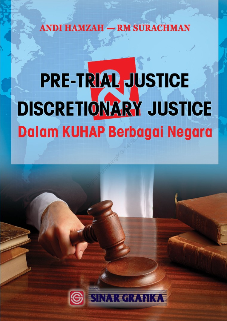 Cover PRE-TRIAL JUSTICE DISCRETIONARY JUSTICE :  Dalam KUHAP Berbagai Negara / ANDI HAMZAH