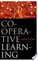 Cover CO-OPERA-TIVE LEARN-ING :  MEMPRAKTIKKAN COOPERATIVE LEARNING DI RUANG-RUANG KELAS / ANITA LIE