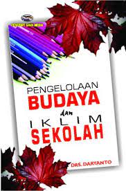 Cover PENGELOLAAN BUDAYA DAN IKLIM SEKOLAH / DARYANTI