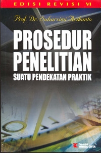 Cover PROSEDUR PENELITIAN :  SUATU PENDEKATAN PRAKTIK / SUHARSIMI ARIKUNTO