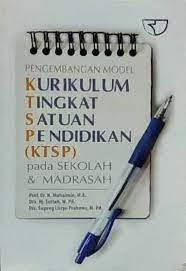Cover PENGEMBANGAN MODEL KURIKULUM TINGKAT SATUAN PENDIDIKAN (KTSP) PADA SEKOLAH MADRASAH / MUHAIMIN