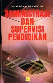 Cover ADMINISTRASI DAN SUPERVISI PENDIDIKAN / NGALIM PURWANTO