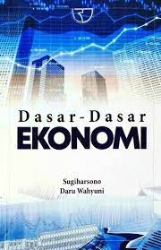 Cover DASAR - DASAR EKONOMI / SUGIHARSONO
