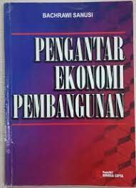 Cover PENGANTAR EKONOMI PEMBANGUNAN. / BACHRAWI SANUSI