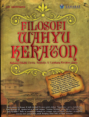Cover FILOSOFI  WAHYU KERAJATON :  Rahasia Dibali Cerita Simbolis &Lambang Keraton Jawa / HADISIWAYA