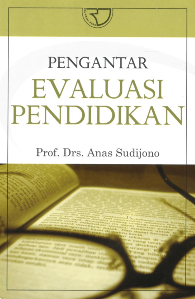 Cover PENGANTAR EVALUASI PENDIDIKAN / Prof.Drs.ANAS SUDIJONO
