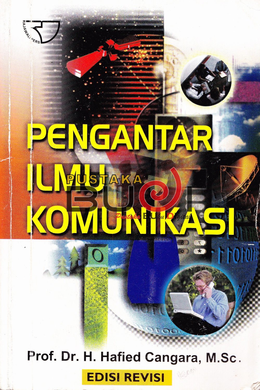 Cover PENGANTAR ILMU KOMUNIKASI / Prof.Dr.H. HAFIED CANGARA,M.Sc