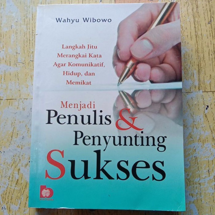 Cover MENJADI PENULIS DAN PENYUNTING SUKSES :  LANGKAH JITU MERANGKAI KATA AGAR KOMUNIKATIF, HIDUP, DAN MEMIKAT / WAHYU WIBOWO