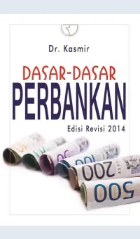 DASAR-DASAR PERBANKAN :  - / DR. KASMIR